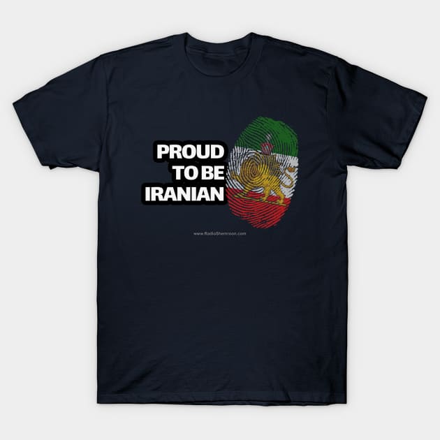 PROUD TO BE IRANIAN T-Shirt by Artin Collection